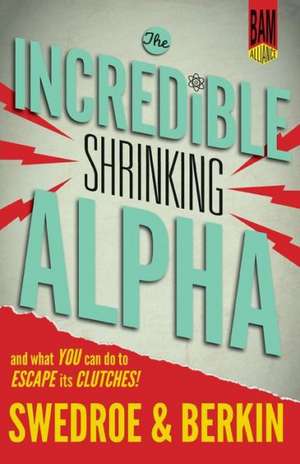 The Incredible Shrinking Alpha de Larry E. Swedroe