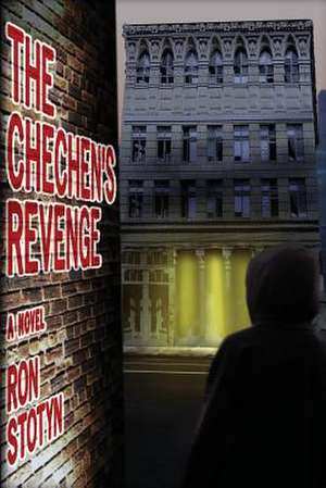 The Chechen's Revenge de Ron Stotyn