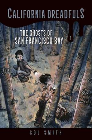 The Ghosts of San Francisco Bay de Sol Smith