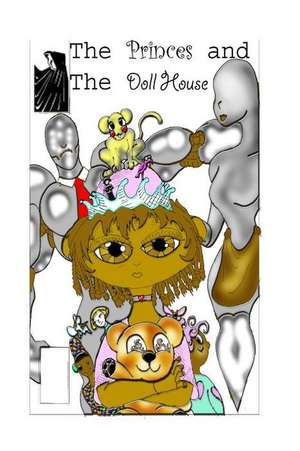 Princess and the Doll House de Corey Deas