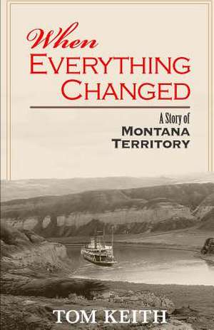 When Everything Changed de MR Tom Keith