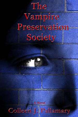 The Vampire Preservation Society de Pallamary, Colleen J.