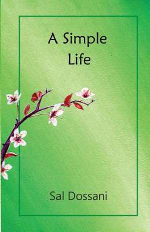 A Simple Life: A Fancy Amish Smicksburg Tale de Sal Dossani