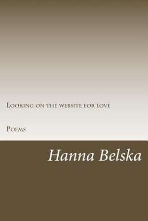 Looking on the Website for Love. de Hanna Belska