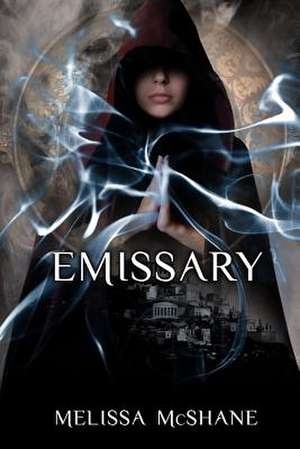 Emissary de Melissa McShane