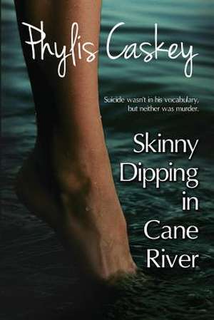 Skinny Dipping in Cane River de Phylis Caskey