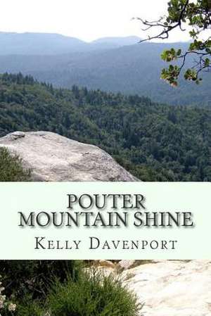 Pouter Mountain Shine de Kelly Davenport