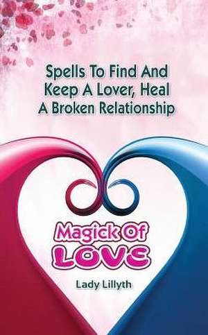 Magick of Love de Shawna Sparlin