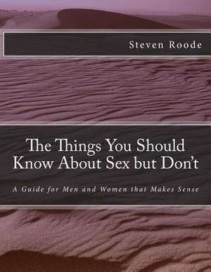 The Things You Should Know about Sex But Don't de Steven Roode