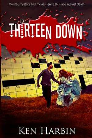 Thirteen Down de Ken Harbin