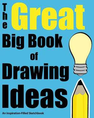 The Great Big Book of Drawing Ideas (Volume 1) de H R Wallace Publishing