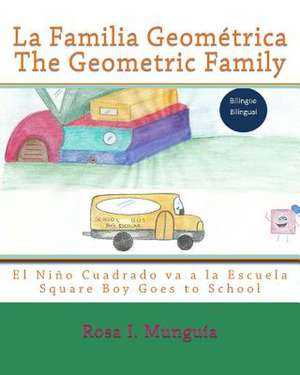 La Familia Geometrica the Geometric Family de Rosa Iveth Munguia