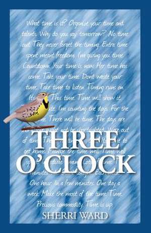 Three O'Clock de Sherri Ward