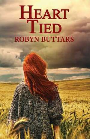 Heart Tied de Robyn Buttars