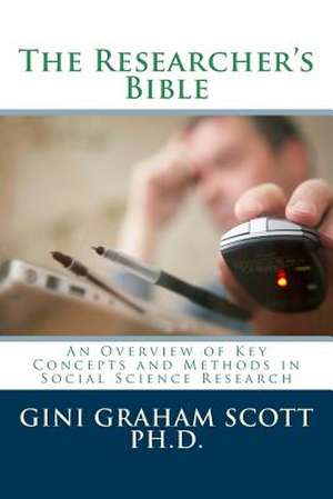 The Researchers Bible de Gini Graham Scott