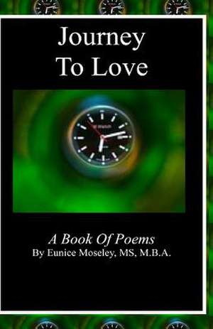 Journey to Love de Eunice Moseley MS