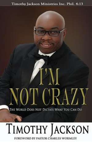 I'm Not Crazy de Timothy Jackson