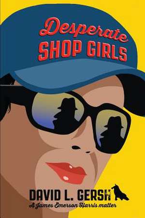 Desperate Shop Girls de Gersh, David L.