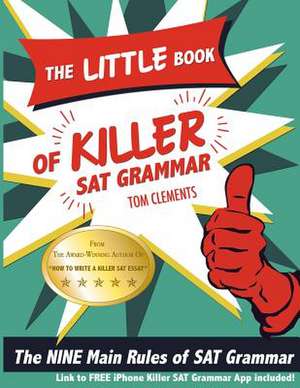 The Little Book of Killer SAT Grammar de Tom Clements