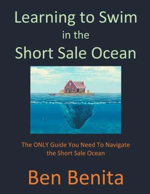 Learning to Swim In The Short Sale Ocean de Ben Benita