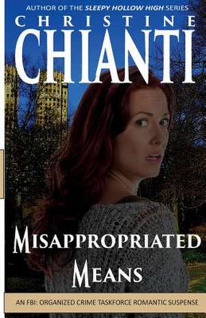 Misappropriated Means de Christine Chianti