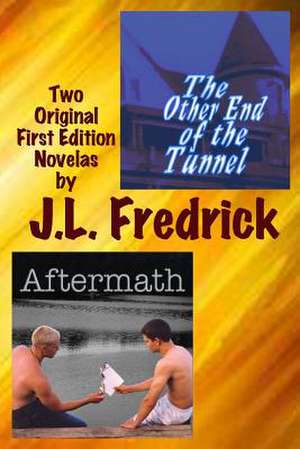 The Other End of the Tunnel de J. L. Fredrick