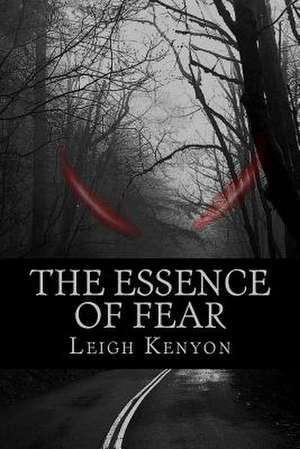 The Essence of Fear de Leigh Kenyon