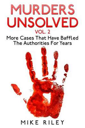 Murders Unsolved Vol. 2 de Mike Riley