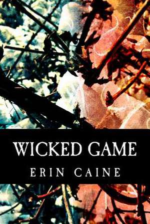 Wicked Game de Erin Caine