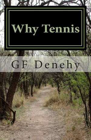 Why Tennis de Gf Denehy