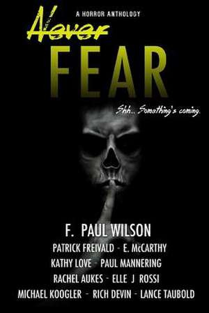 Never Fear de F. Paul Wilson