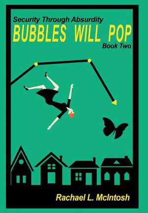 Bubbles Will Pop de Rachael L Mcintosh