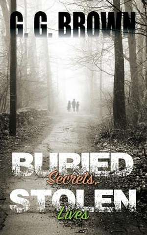 Buried Secrets, Stolen Lives