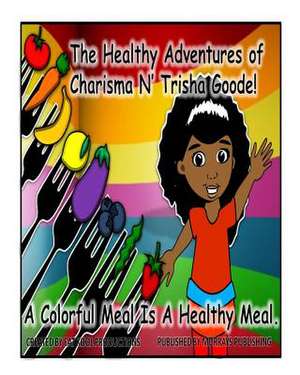 The Healthy Adventures of Charisma N' Trisha Goode de Richard Murray