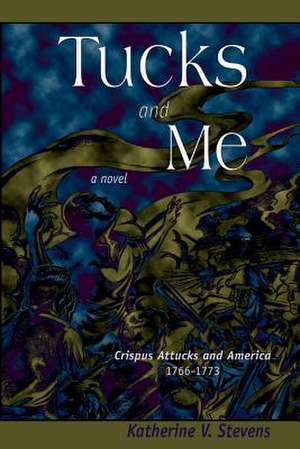 Tucks and Me de Katherine V. Stevens