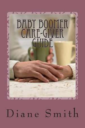 Baby Boomer's Caregiver Guide