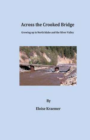 Across the Crooked Bridge de Eloise Kraemer