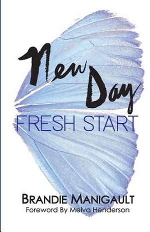 New Day Fresh Start de Brandie Manigault