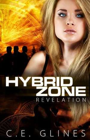 Hybrid Zone Revelation de C. E. Glines