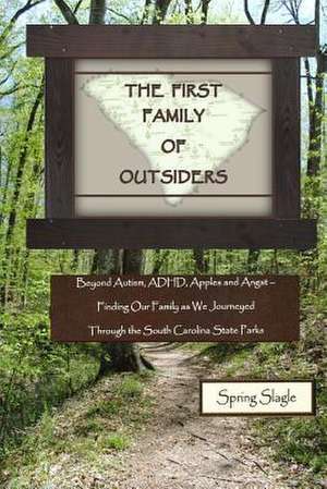 The First Family of Outsiders de Spring H. Slagle