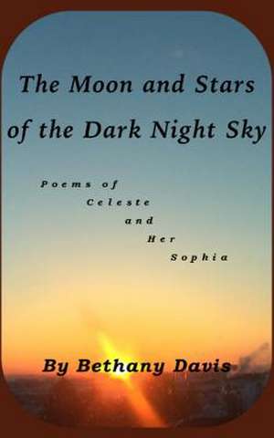 The Moon and Stars of the Dark Night Sky de Bethany Davis