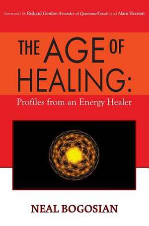 The Age of Healing de Neal Bogosian