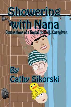 Showering with Nana de Cathy Sikorski