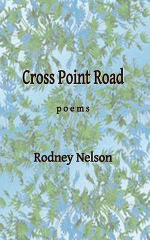 Cross Point Road de Rodney Nelson