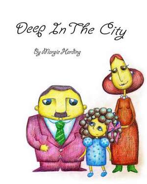 Deep in the City de Margie Harding