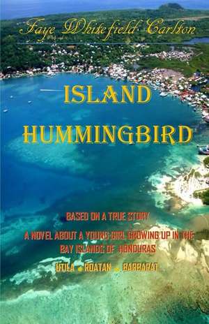 Island Hummingbird de Faye Whitefield Carlton