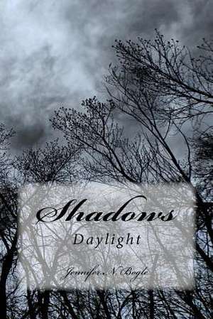 Shadows de Jennifer N. Bogle