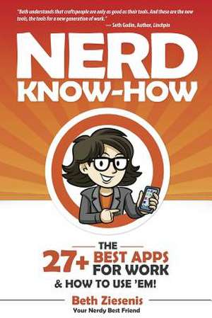 The 27+ Best Apps for Work...& How to Use 'Em! de Beth Ziesenis