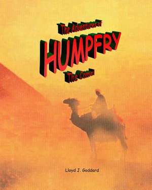 The Adventures of Humpfry the Camel de Lloyd J. Goddard