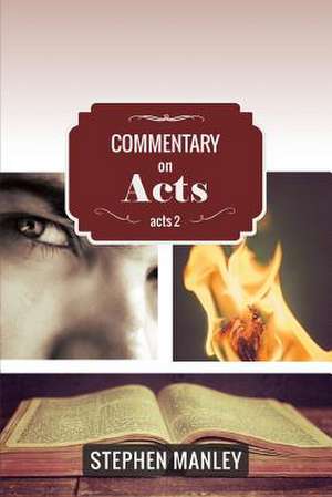 Commentary on Acts 2 de Stephen Manley